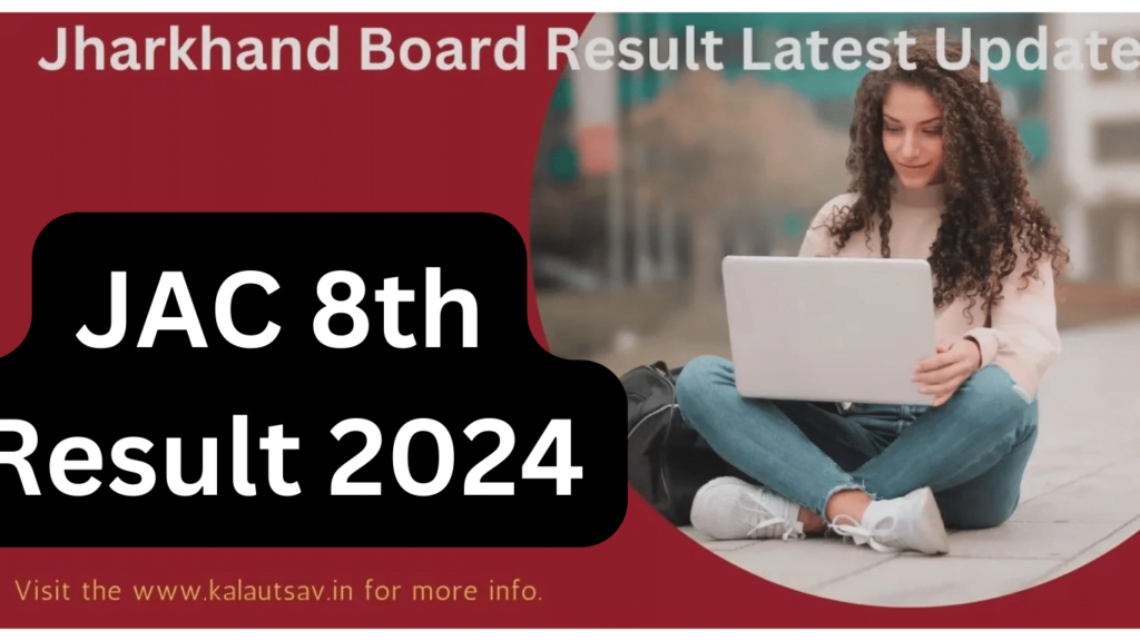 JAC 8th Result 2024 (Live Today) Roll Number Check Link Download @jacresults.com Jharkhand Board 8th Result Recruitment Notification Online Apply