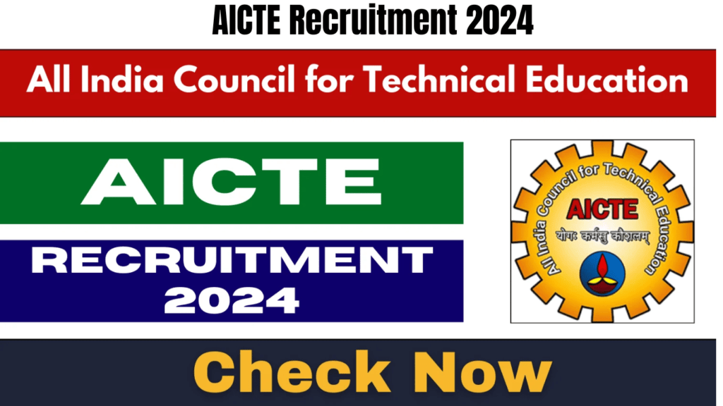 AICTE Recruitment 2024-New Notification Live For Various Posts, Check Posts Details and Best Steps To Apply