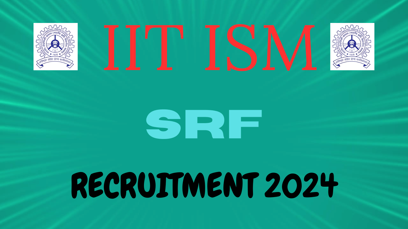 IIT ISM SRF Recruitment 2024