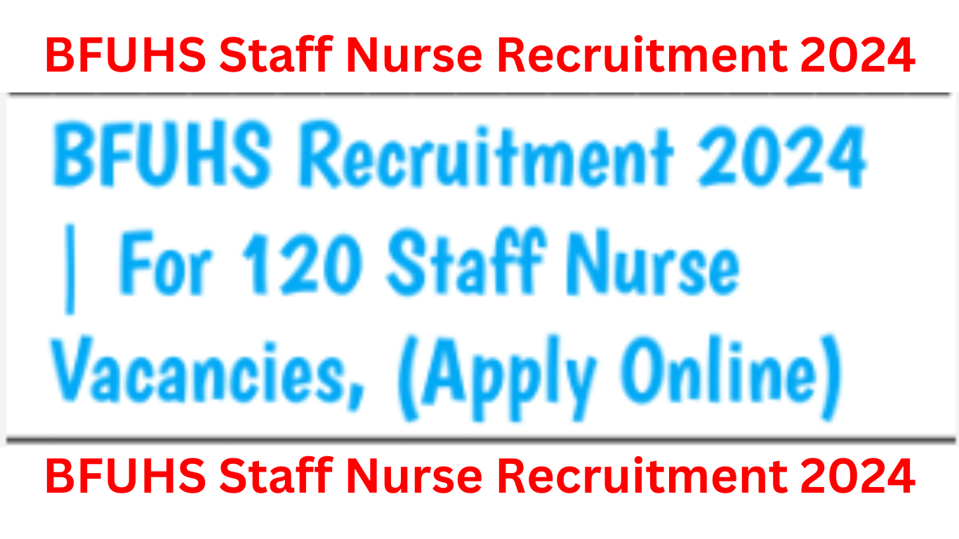 BFUHS Staff Nurse Recruitment 2024