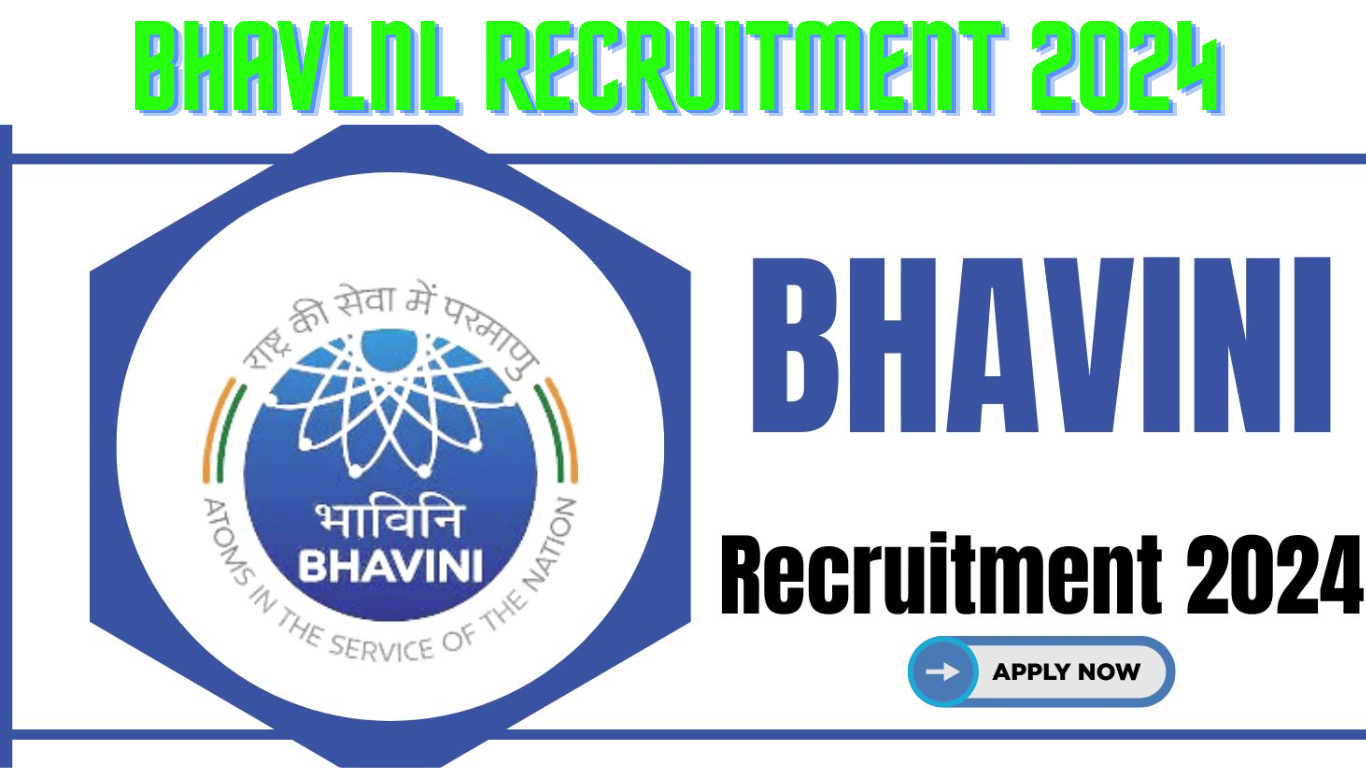 BHAVlNl Recruitment 2024