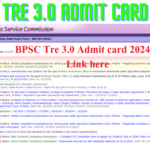 BPSC TRE 3.0 Admit Card 2024