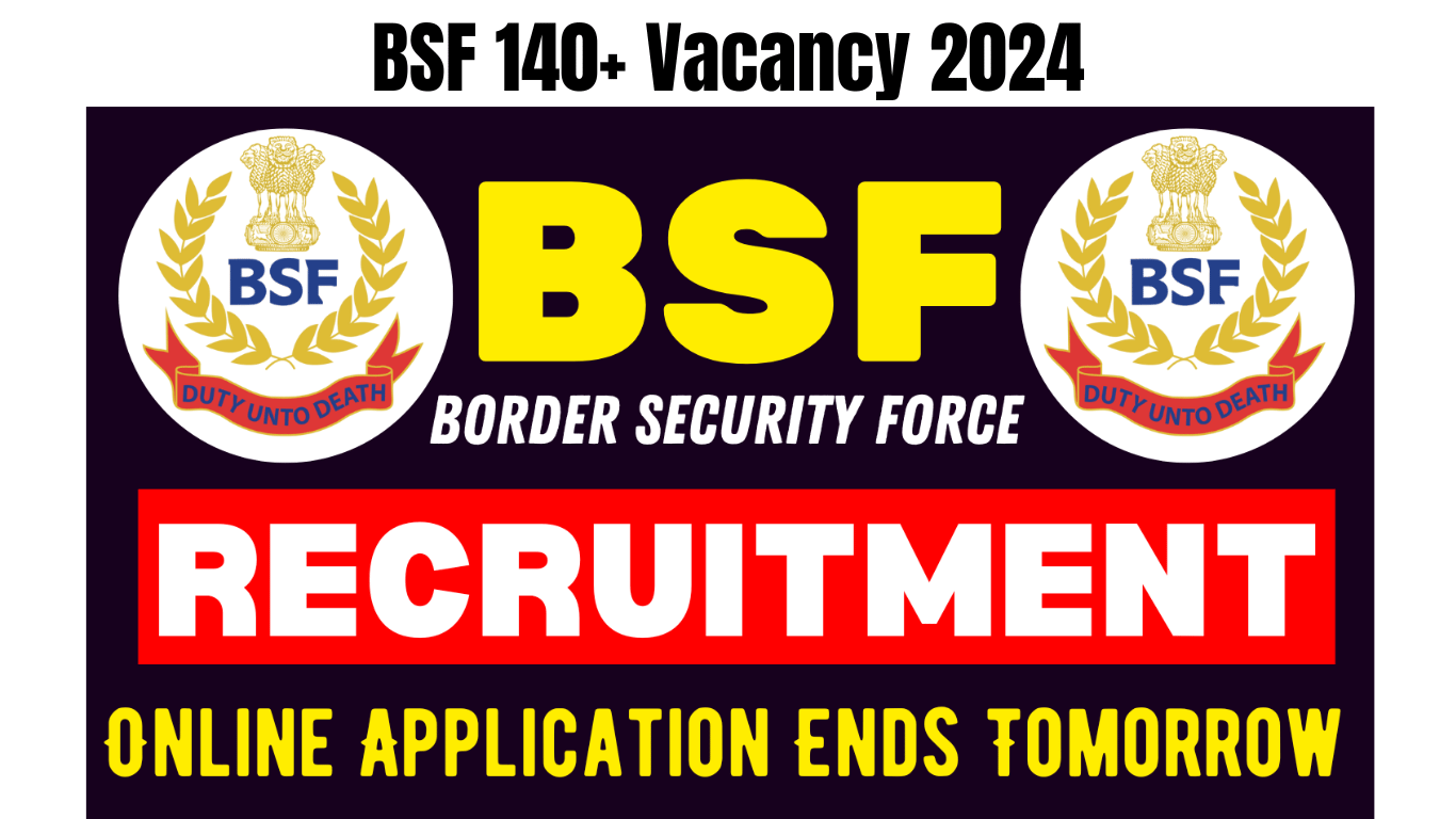 BSF 140+ Vacancy 2024