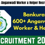 Bankura 600+ Anganwadi Worker & Helper Recruitment 2024