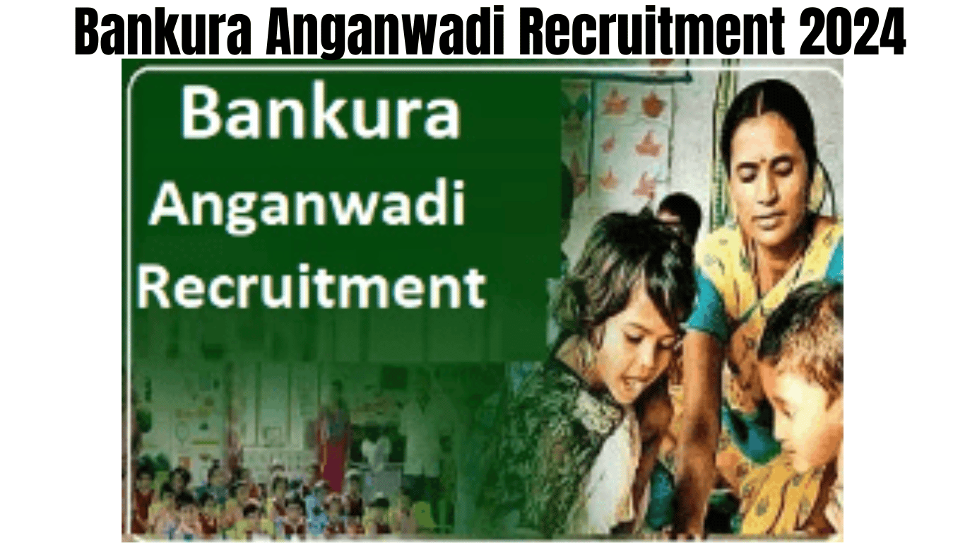 Bankura Anganwadi Recruitment 2024