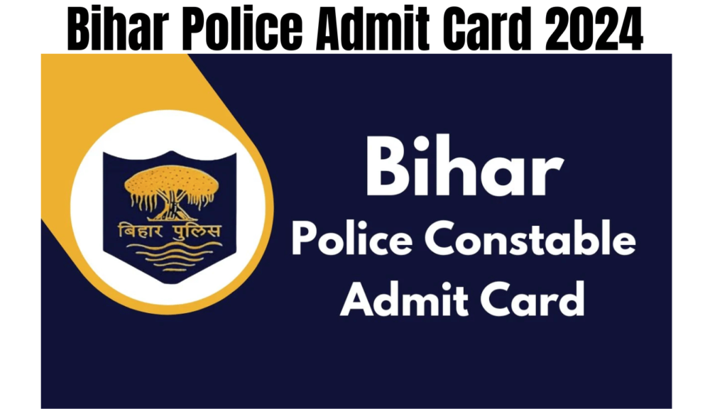 Bihar Police Admit Card 2024 Released, Check Download Link, Constable Written Exam Starting from 07 August, Best for you