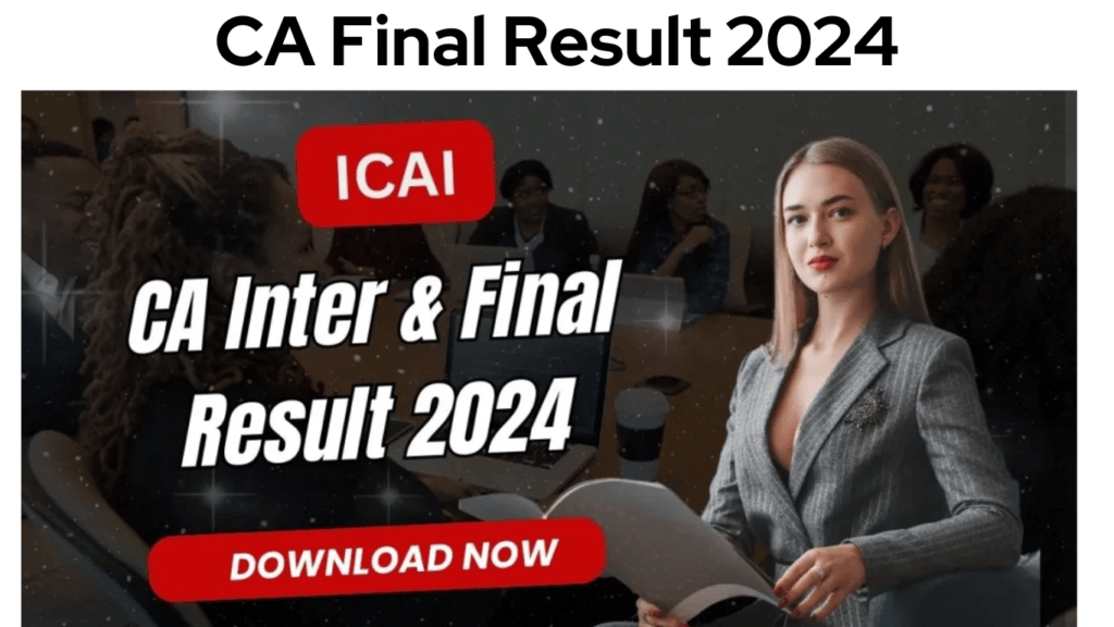CA Final Result 2024 May Download Link icai.org CA Inter Date of Result Scorecard Recruitment Notification