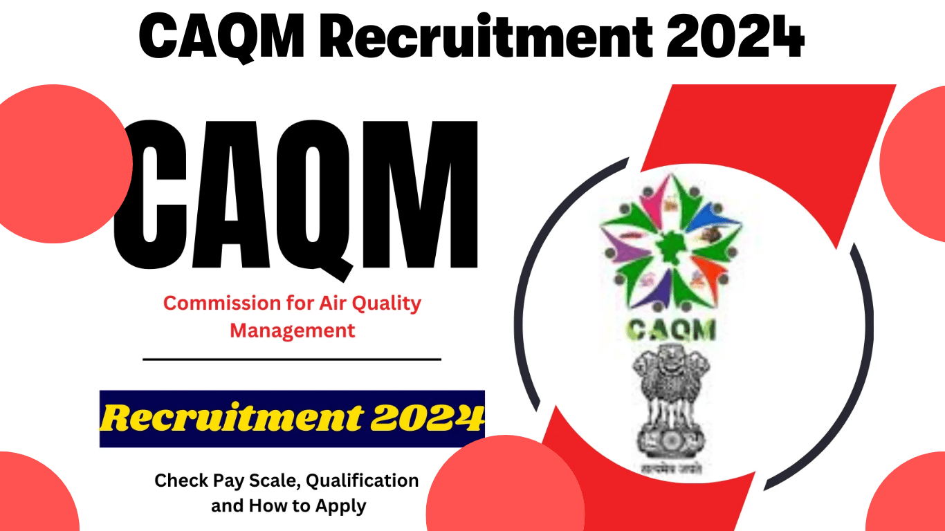 CAQM Recruitment 2024