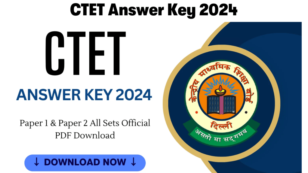 CTET Answer Key 2024: Download Paper 1 & Paper 2 All Sets Official PDF