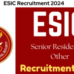ESIC Recruitment 2024