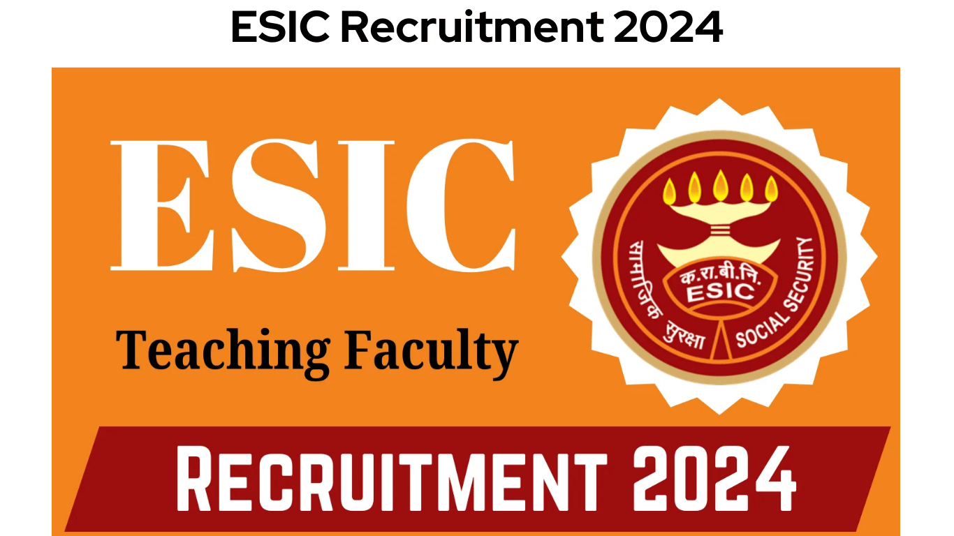 ESIC Recruitment 2024