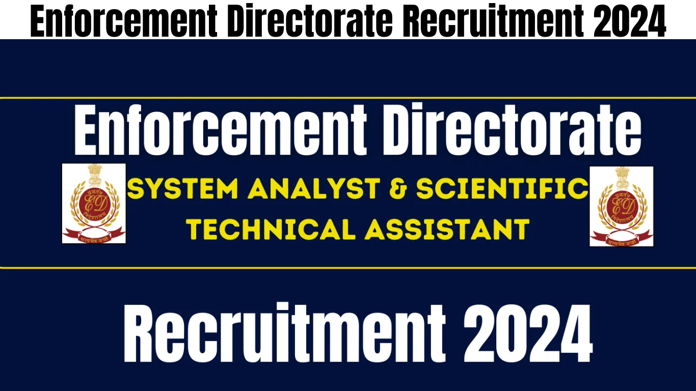 Enforcement Directorate Recruitment 2024