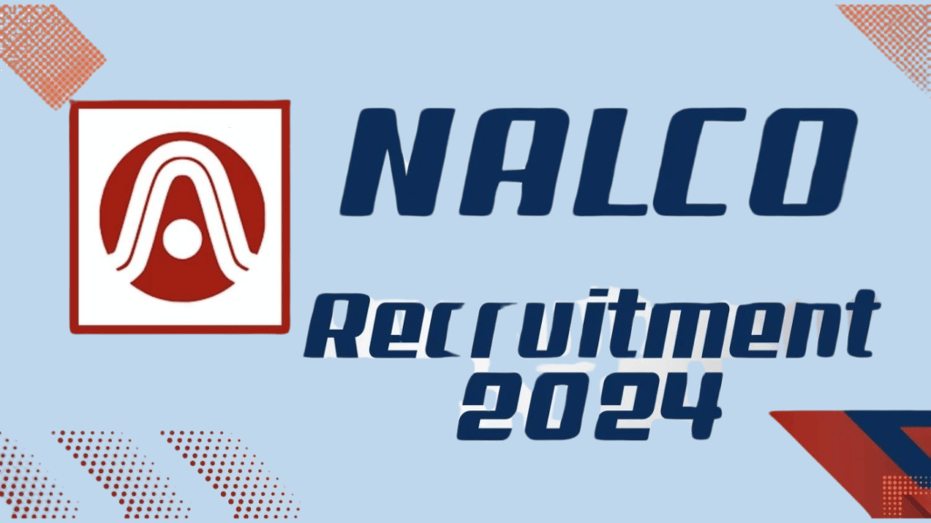 NALCO Recruitment 2024 Notification Live, Check Vacancy Details, Eligibility and How to Apply