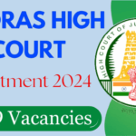 Madras High Court Recruitment 2024