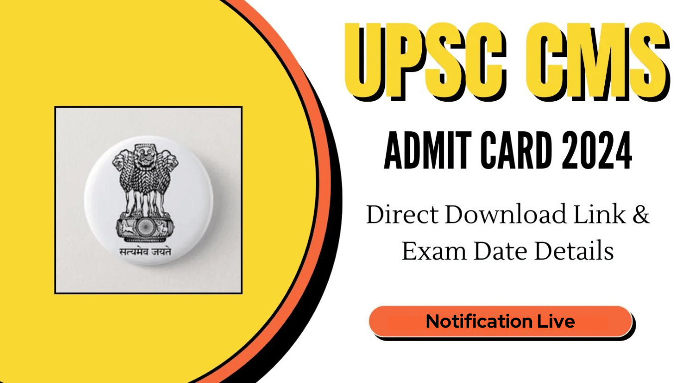 UPSC CMS Admit Card 2024