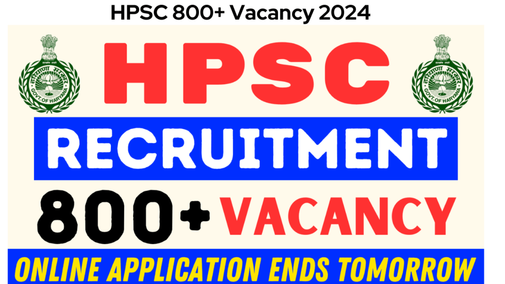 HPSC 800+ Vacancy 2024 Online Application Ends Tomorrow, Apply Fast