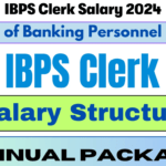 IBPS Clerk Salary 2024