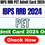 IBPS RRB PET Admit Card 2024 Live, Download Hall Ticket until 27th July
