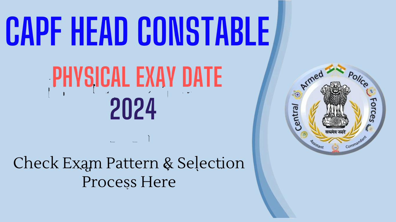 CAPF Head Constable Physical Exam Date 2024