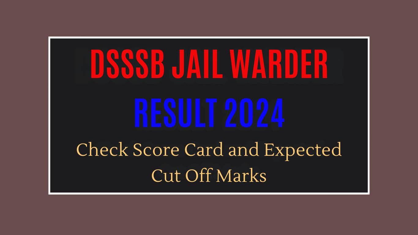 DSSSB Jail Warder Result 2024: