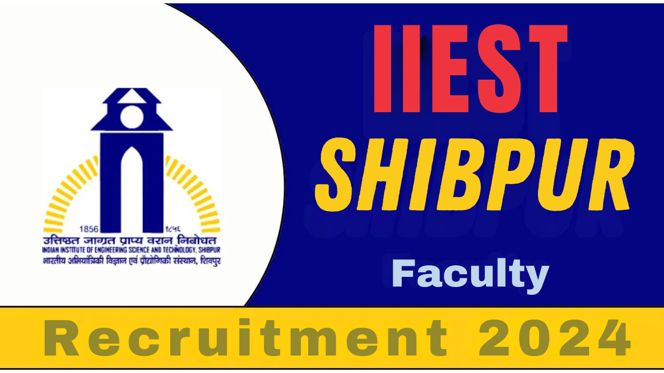 IIEST Shibpur Faculty Recruitment 2024