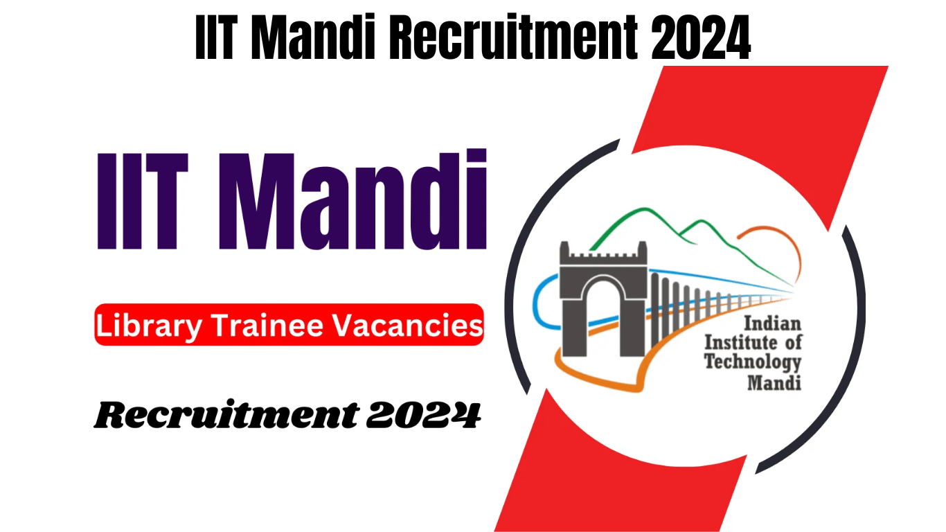 IIT Mandi Recruitment 2024