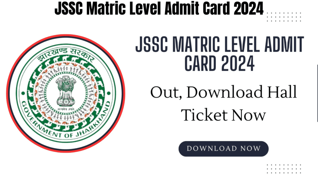 JSSC Matric Level Admit Card 2024 Live, Download Hall Ticket Now