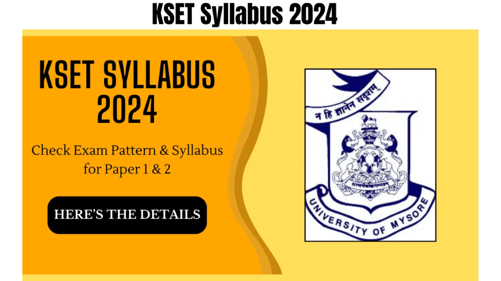 KSET Syllabus 2024: Check Exam Pattern & Syllabus for Paper 1 & 2, Best guide for you