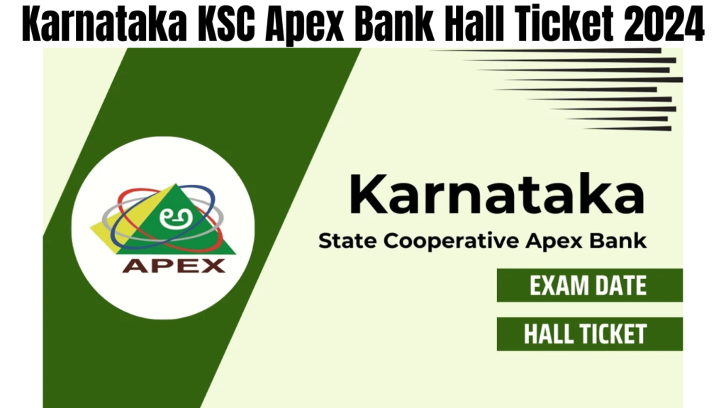 Karnataka KSC Apex Bank Hall Ticket 2024, Check Bank Assistant Exam Date Notice, Best for you