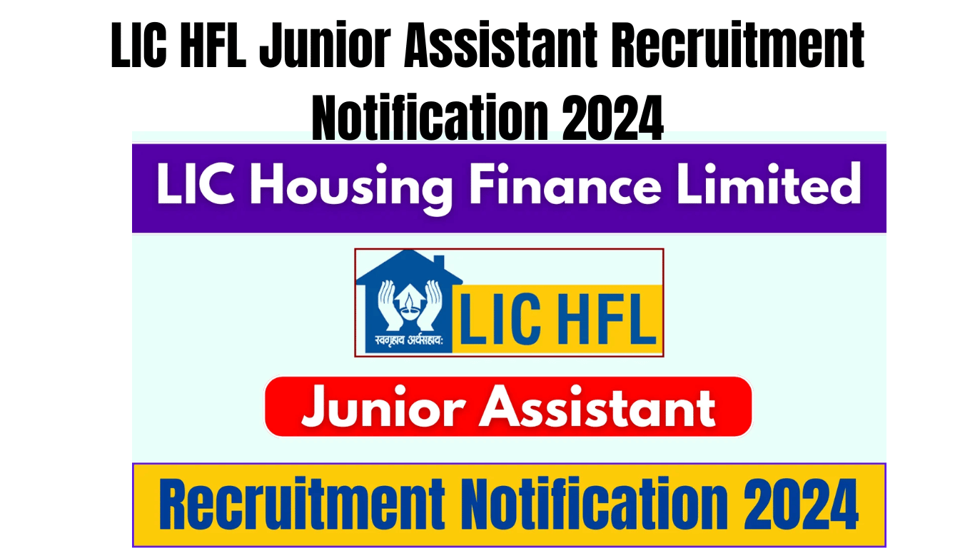 LIC HFL Junior Assistant Recruitment Notification 2024