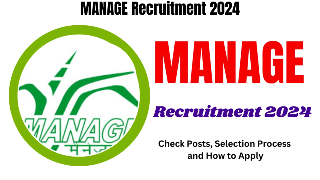 MANAGE Recruitment 2024 Check Posts, Selection Process and Best Steps to Apply