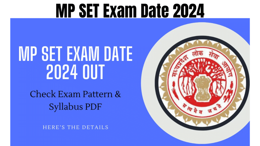 MP SET Exam Date 2024 Live, Check Exam Pattern and Syllabus PDF