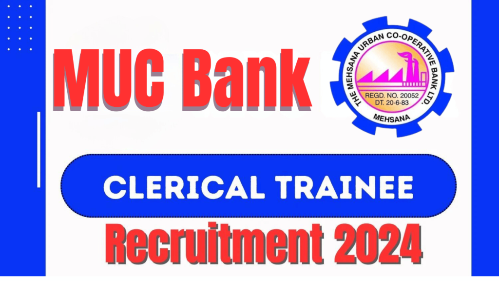 MUC Bank Clerical Trainee Recruitment 2024 Notification Live, Check Details Now
