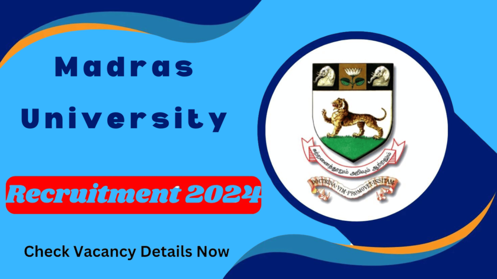 Madras University Recruitment 2024 for Guest Lecturer Posts, Check Post Details Now