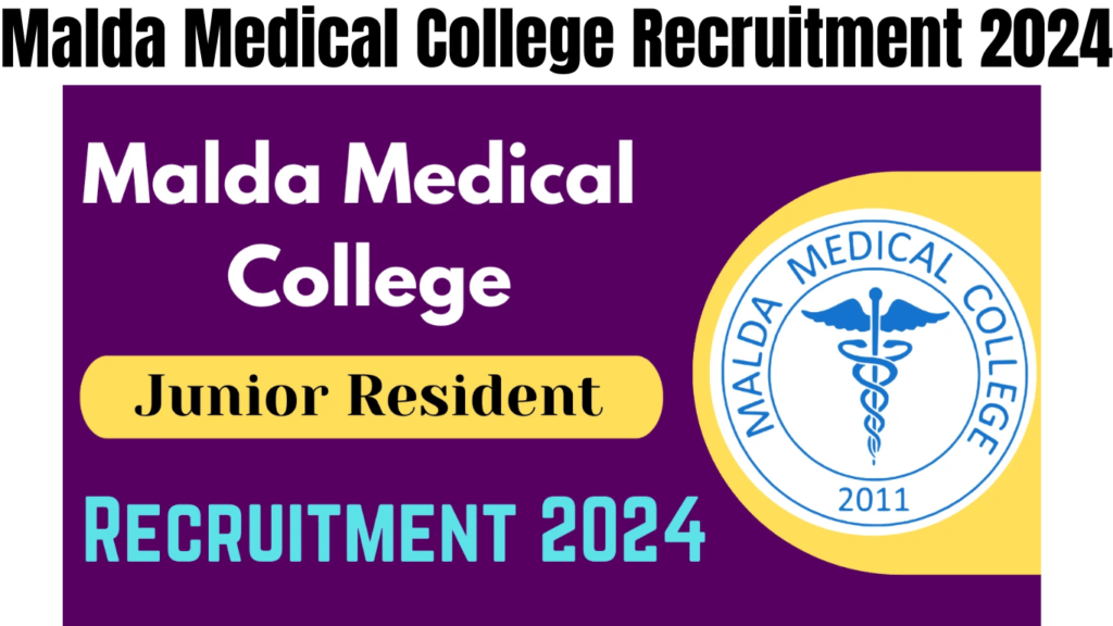 Malda Medical College Recruitment 2024