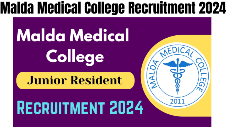 Malda Medical College Recruitment 2024