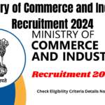 Ministry of Commerce and Industry Recruitment 2024 Check Eligibility Criteria & All Details Now