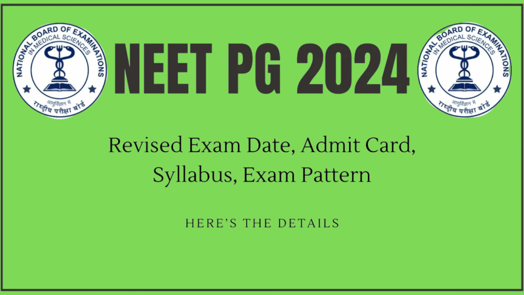 NEET PG 2024: Admit Card, Revised Exam Date, Syllabus, Exam Pattern