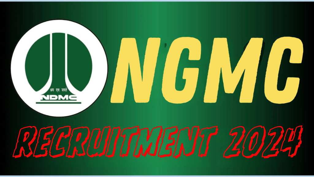 NGMC Recruitment 2024, Vacancy Details, Eligibility Criteria, and How to Apply Check Now