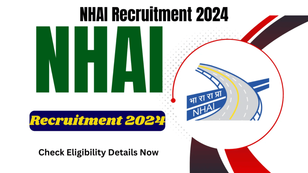 NHAI Recruitment 2024 Check Your Eligibility Details Now, Best and easy way to check