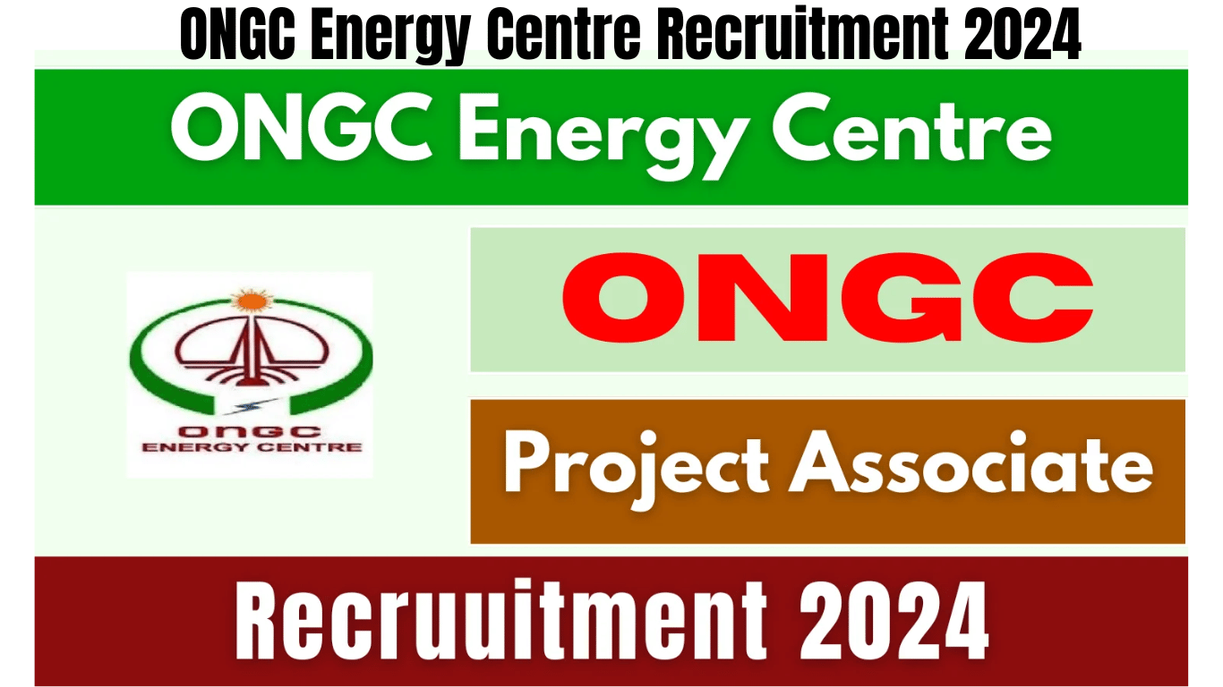 ONGC Energy Centre Recruitment 2024