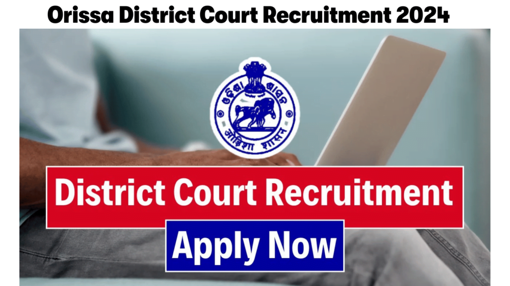 Orissa District Court Recruitment 2024, 58 Vacancies Notice Released, Apply Now