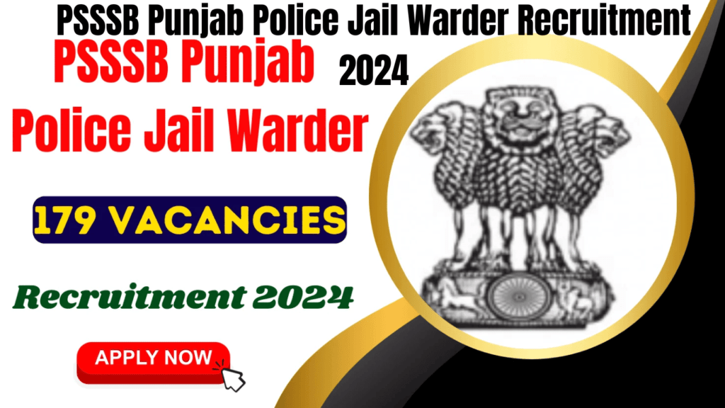 PSSSB Punjab Police Jail Warder Recruitment 2024 for 179 Posts, Check Your Eligibility Details Now, Best for you