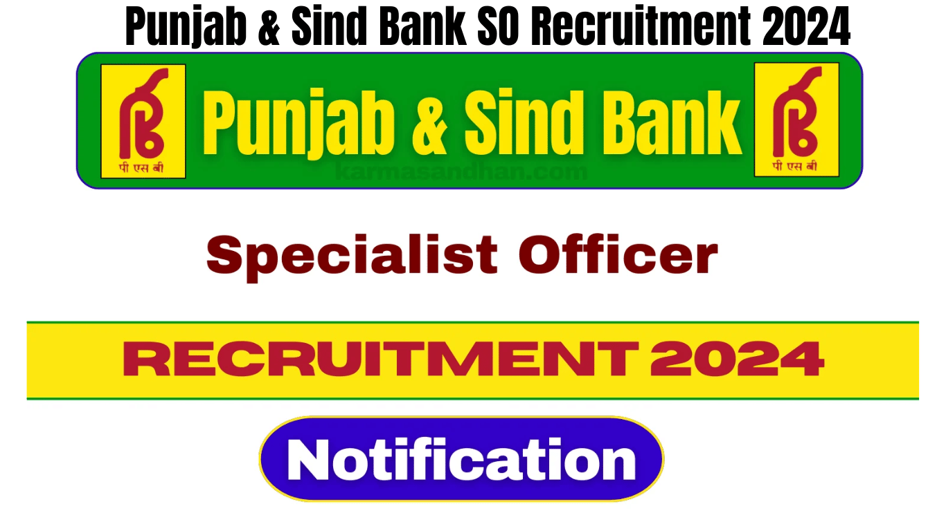 Punjab & Sind Bank SO Recruitment 2024