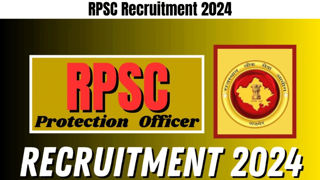 RPSC Recruitment 2024 Apply for Protection Officer Posts Good for you