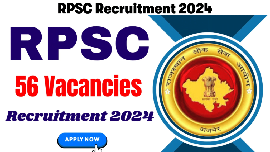 RPSC Recruitment 2024 Notification for 56 Vacancies, Check Details of Application Process  Now
