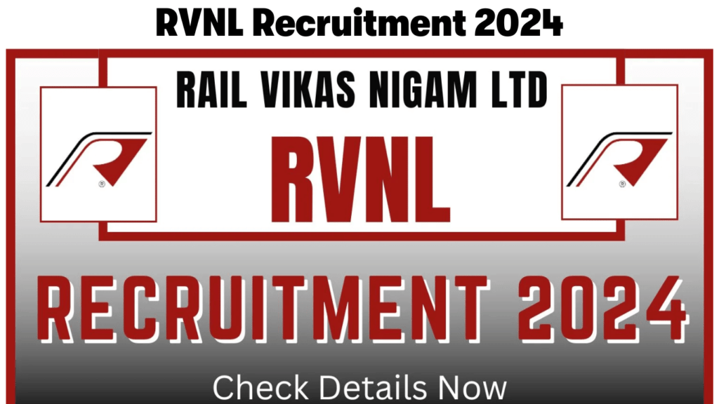 RVNL Recruitment 2024 Notification Live, Check Eligibility & How to Apply