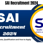 SAI Recruitment 2024 Check Posts, Qualification & How to Apply, Best for you