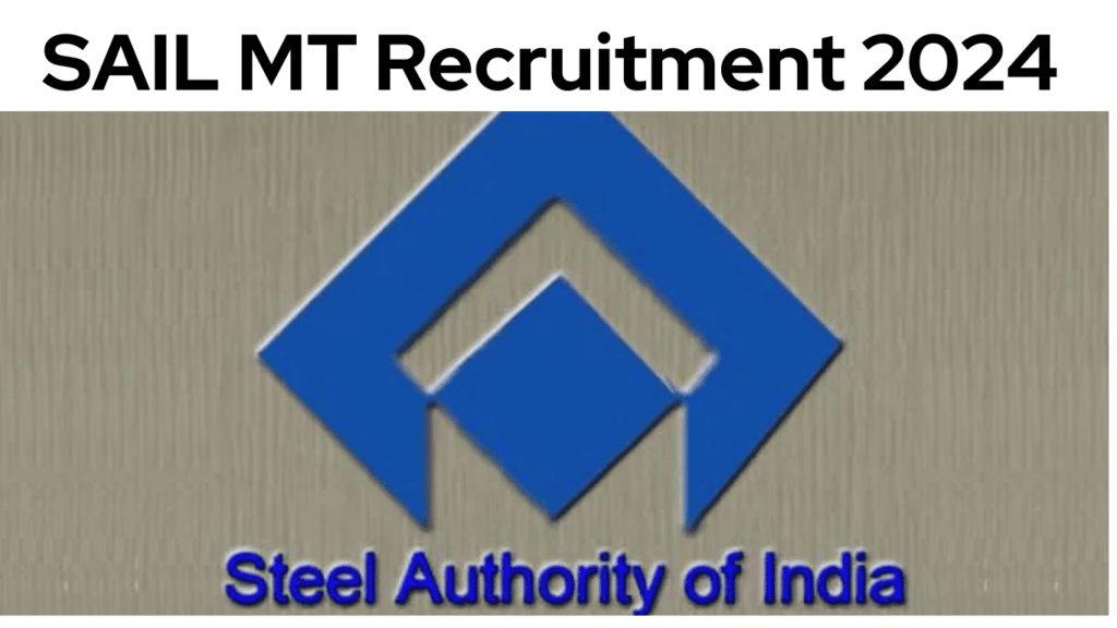 SAIL MT Recruitment 2024 Notification Live Apply Online For 249 Management Trainee Vacancy
