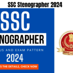 SSC Stenographer 2024: Get Syllabus and Exam Pattern, Download Now, Best for you